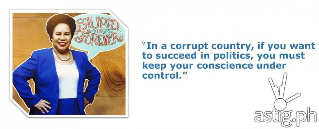 Miriam Defensor Santiago Stupid is Forever quote on politics