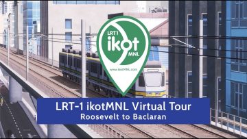 LRT-1 ikotMNL virtual train ride Roosevelt Baclaran